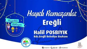 BAŞKAN POSBIYIK’DAN RAMAZAN AYI MESAJI