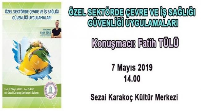 Tülü, özel sektörde çevre ve iş sağlığı güvenliğini anlatacak