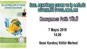 Tülü, özel sektörde çevre ve iş sağlığı güvenliğini anlatacak