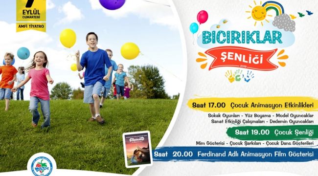HAYDİ BICIRIKLAR ŞENLİĞE!