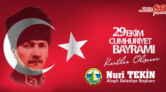 TEKİN; 29 EKİM CUMHURİYET BAYRAMI’NI KUTLADI