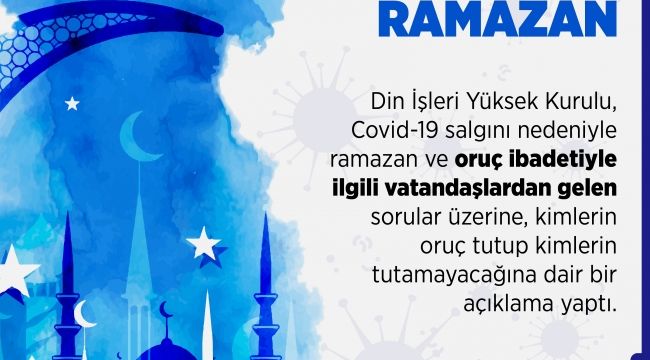 DİYANET'TEN RAMAZAN AÇIKLAMASI: ERTELENMESİ MÜMKÜN DEĞİLDİR