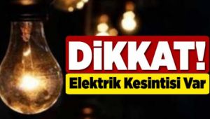 HAFTA SONU ELEKTRİKLER YOK…