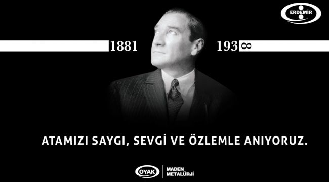 ERDEMİR: SEVGİ VE ÖZLEMLE ANIYORUZ 