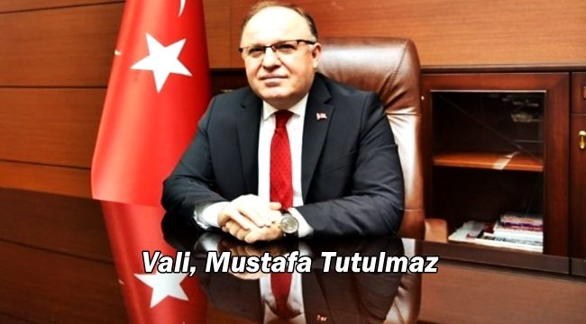 Vali Tutulmaz: Yeni düzenlemeler yapılmaktadır