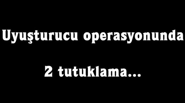 Zonguldak'ta uyuşturucu operasyonu...