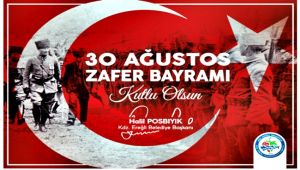 Başkan Posbıyık, 30 Ağustos Zafer Bayramı'nı kutladı