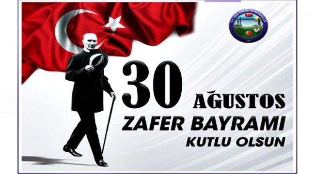 Kaymakam Çorumluoğlu'ndan 30 Ağustos mesajı