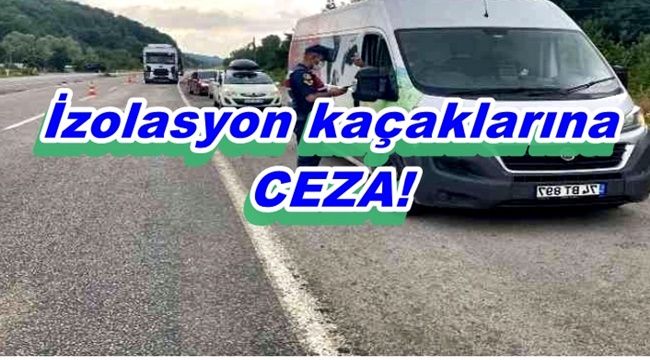 İzolasyona uymayanlara ceza!