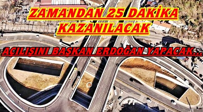 30 dakikalık yol 5 dakikaya inecek