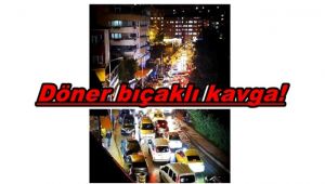 Zonguldak'ta döner bıçaklı kavga: 1 yaralı