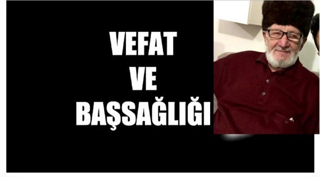 Hacı Mustafa Şimşek vefat etti...