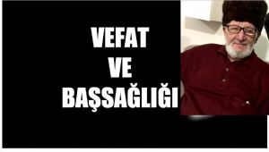 Hacı Mustafa Şimşek vefat etti...