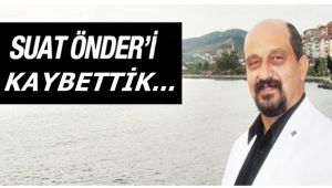 Suat Önder'i kaybettik