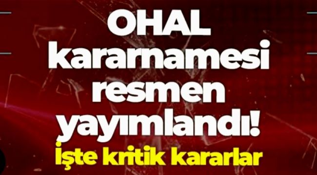 OHAL Kararnamesi yayınlandı