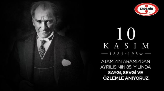 ERDEMİR 10 KASIM İLANI