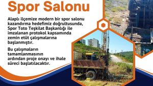ALAPLI KAPALI SPOR SALONU İÇİN ÇALIŞMALAR BAŞLADI…