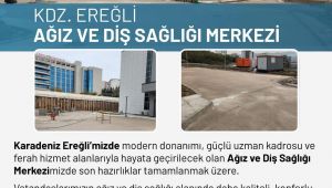 - KDZ.EREĞLİ DİŞ HASTANESİ’NDE SON HAZIRLIKLAR…
