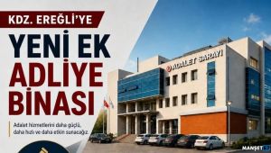 Ereğli’ye yeni adliye hamlesi: İhale tarihi belli oldu